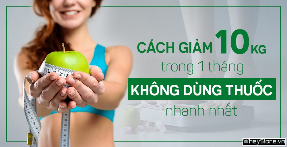 Upl Cach Giam 10kg Trong 1 Thang Khong Dung Thuoc Nhanh Nhat 1602665483 Image 1602665483