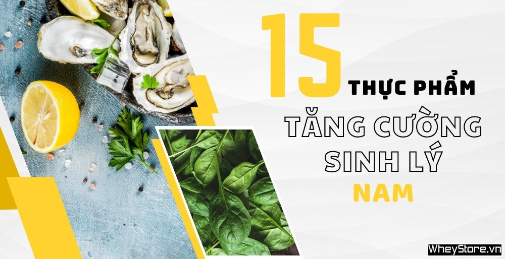 Upl Top 15 Thuc Pham Tang Cuong Sinh Ly Nam Tu Nhien  An Toan Nhat 1622795749 Image 1622795749