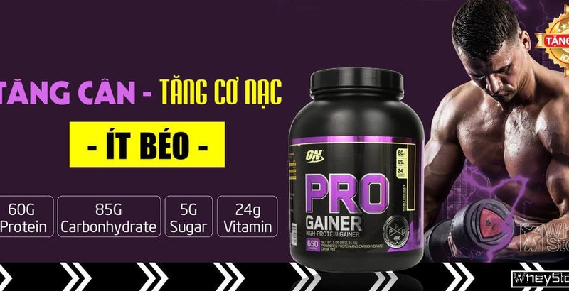 Sữa tăng cân Pro Gainer - Tác dụng và cách sử dụng