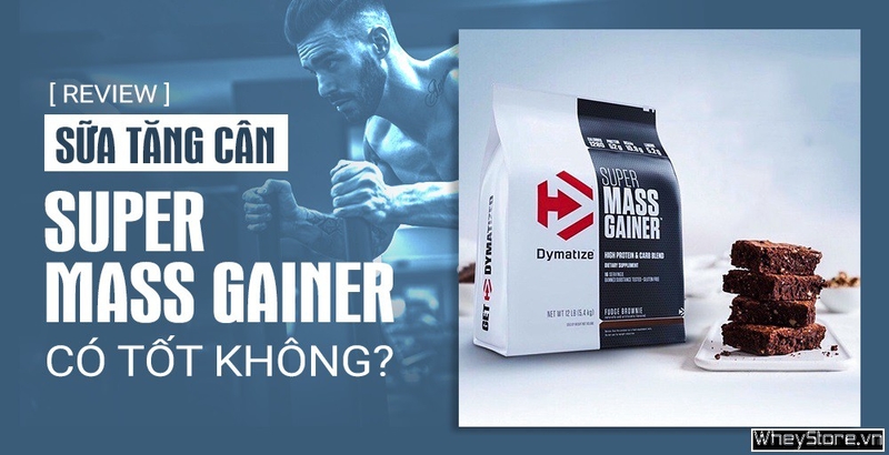 [Review] Sữa tăng cân Super Mass Gainer có tốt không?