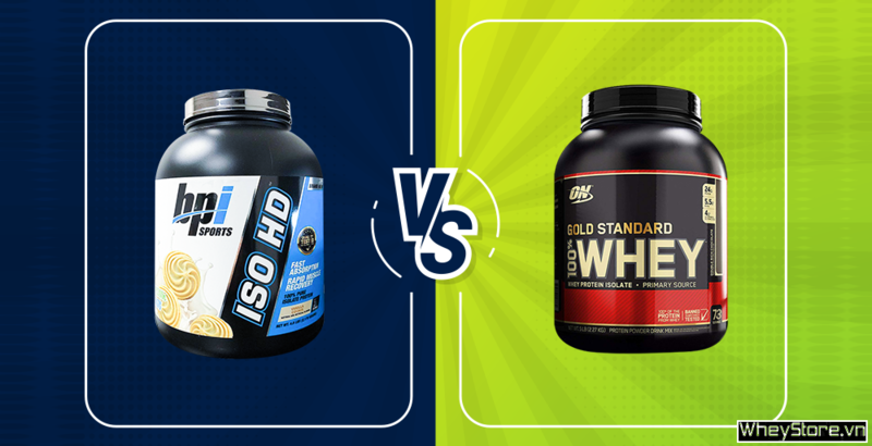So sánh ISO Hd và Whey Gold. Nên dùng whey protein nào tốt hơn?