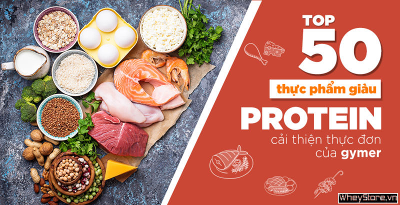 Top 50 thực phẩm giàu protein cải thiện thực đơn của gymer