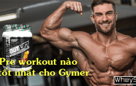 Pre Workout là gì? Loại Pre - Workout nào tốt nhất cho Gymer?