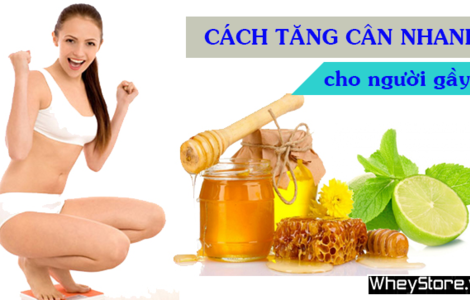 13 cách tăng cân nhanh chóng, hiệu quả nhất cho người gầy