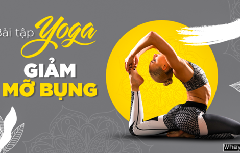 Top 10 bài tập Yoga giảm mỡ bụng tốt nhất cho vòng eo thon gọn