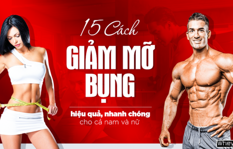 15 cách giảm mỡ bụng hiệu quả, nhanh chóng cho cả nam và nữ