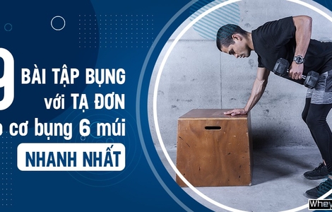 9 bài tập bụng với tạ đơn giúp bạn sở hữu cơ bụng 6 múi nhanh nhất
