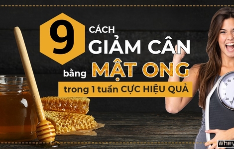 Top 9 cách giảm cân bằng mật ong trong 1 tuần đúng cách hiệu quả