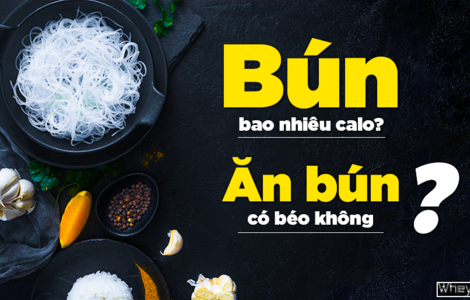 100g bún tươi bao nhiêu calo? Ăn bún có béo không?