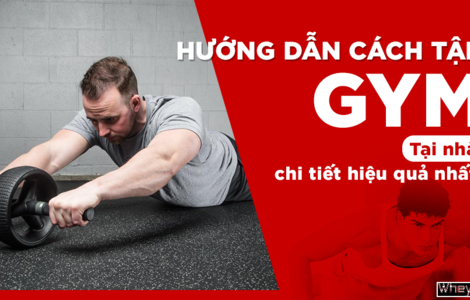 Top 10 bài tập Gym tại nhà nâng cao thể lực đẩy lùi Covid 19