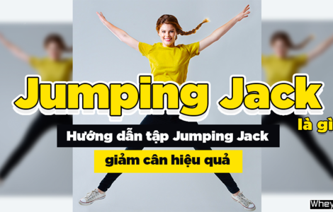 Jumping Jack là gì? Hướng dẫn tập Jumping Jack giảm cân hiệu quả