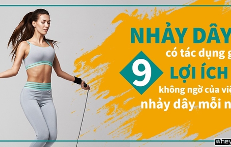 Nhảy dây có tác dụng gì? 9 lợi ích không ngờ khi nhảy dây mỗi ngày
