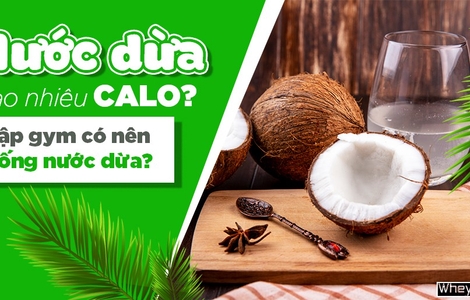 Nước dừa bao nhiêu calo? Tập gym có nên uống nước dừa?