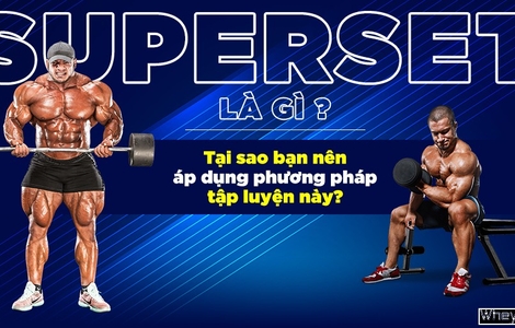 Superset là gì? Tại sao bạn nên áp dụng phương pháp tập luyện này?