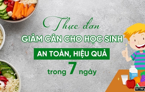 Thực đơn giảm cân 7 ngày cho học sinh đơn giản tiết kiệm