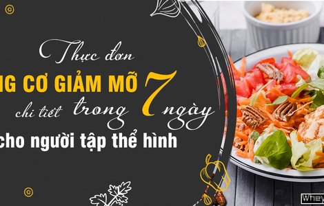 Thực đơn tăng cơ giảm mỡ 7 ngày cho người tập thể hình