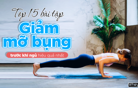 Top 15 bài tập giảm mỡ bụng trước khi ngủ hiệu quả nhất