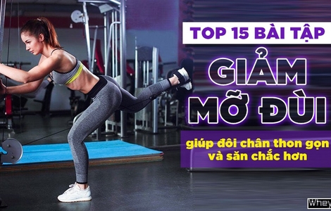 15 bài tập giảm mỡ đùi giúp bắp đùi thon gọn và săn chắc hơn