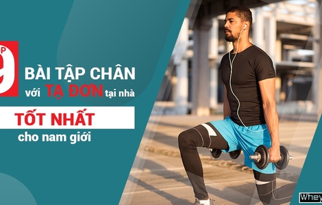 Top 9 bài tập chân với tạ đơn tại nhà tốt nhất cho nam giới