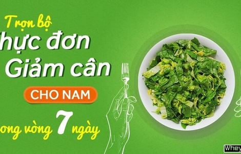 Thực đơn giảm cân cho nam trong 7 ngày giúp thân hình thon gọn