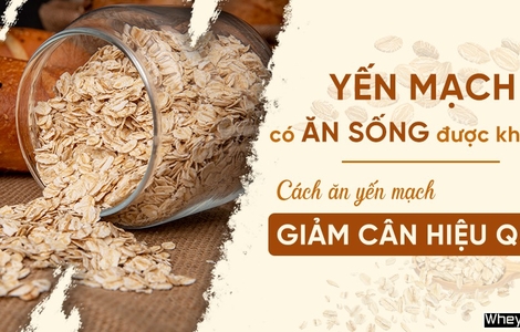Yến mạch ăn sống được không? Cách ăn yến mạch giảm cân hiệu quả