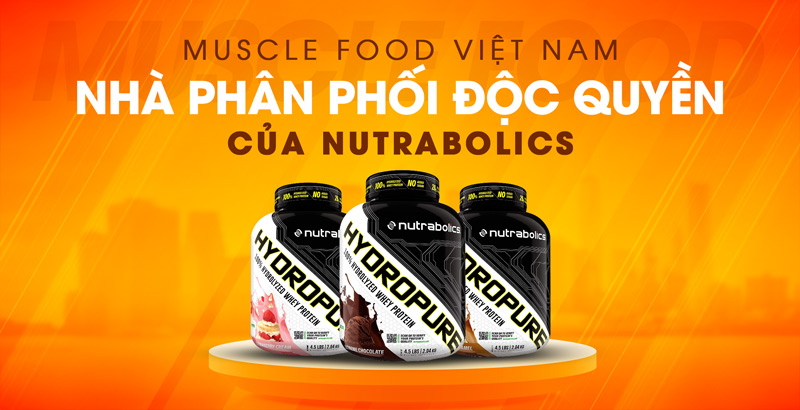 Muscle Food Việt Nam - Nhà phân phối độc quyền của Nutrabolics