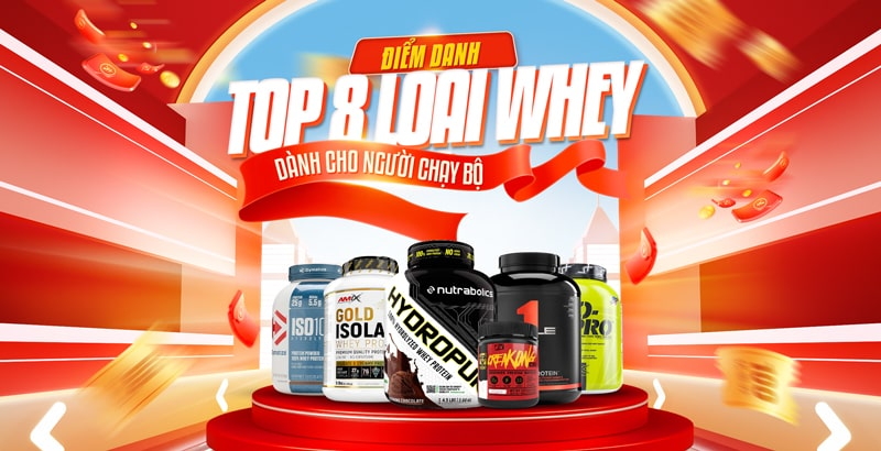 Điểm mặt Top 8 loại whey cho người chạy bộ hỗ trợ nâng cao thể lực