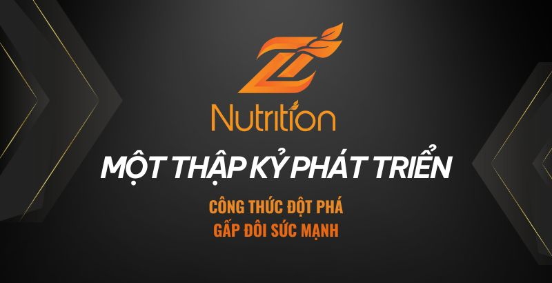 Z Nutrition - Công thức đột phá, gấp đôi sức mạnh