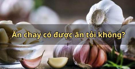 Cùng tìm hiểu: Ăn chay có được ăn tỏi không?