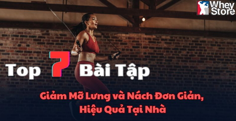 Top 7 Bài Tập Giảm Mỡ Lưng và Nách Đơn Giản, Hiệu Quả Tại Nhà