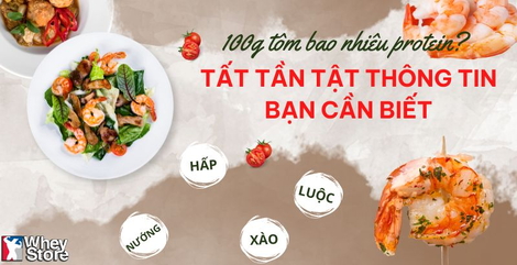 100g tôm bao nhiêu protein? Tất tần tật thông tin bạn cần biết