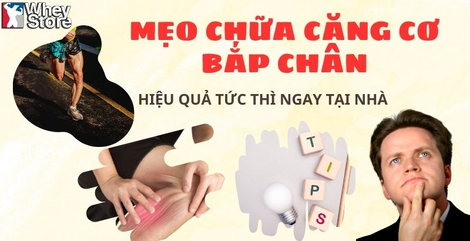 Mẹo chữa căng cơ bắp chân hiệu quả tức thì ngay tại nhà