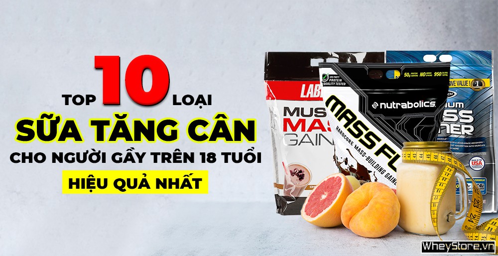 sữa tăng cân cho người gầy trên 18 tuổi